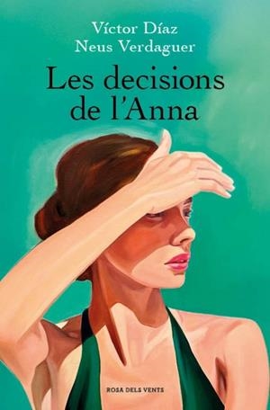 Les decisions de l'Anna | 9788410256637 | Víctor Díaz ; Neus Verdaguer
