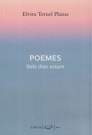 Poemes : dels dies estant | 9788496591400 | Elvira Teruel Planas