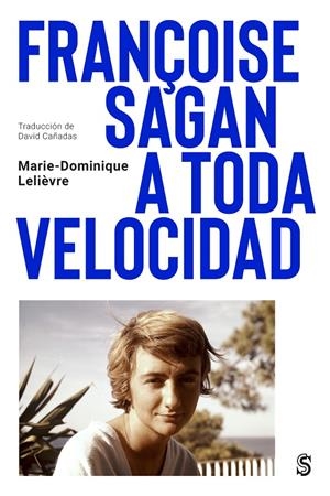 Françoise Sagan a toda velocidad | 9788412447071 | Marie-Dominique Lelièvre