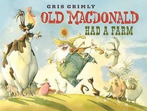 Old Macdonald had a farm | 9781338112436 | Gris Grimly