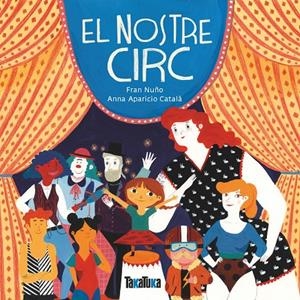 El nostre circ | 9788417383121 | Fran Nuño ; Anna Aparicio Català