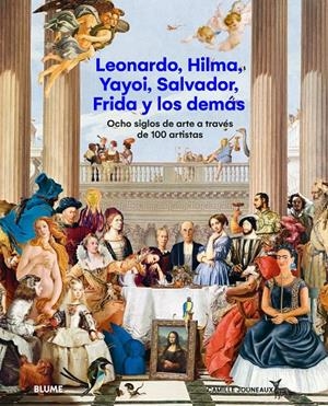 Leonardo, Hilma, Yayoi, Salvador, Frida y los demás | 9788410469068 | Camille Jouneaux