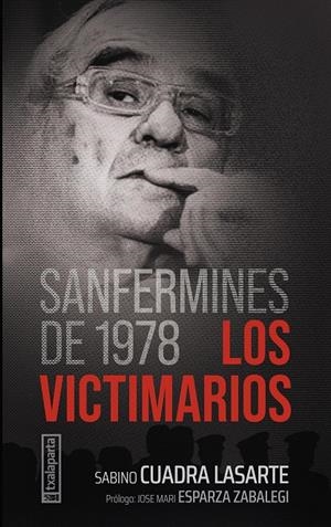 Sanfermines de 1978 : los victimarios | 9788410246577 | Sabino Cuadra Lasarte