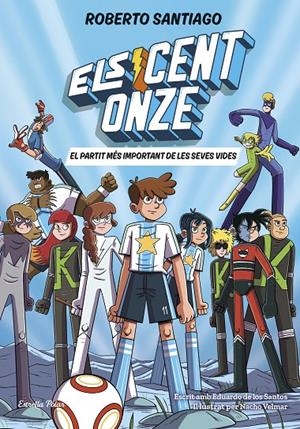 El partit més important de les seves vides | 9791387782023 | Roberto Santiago ; Eduardo de los Santos ; Nacho Velmar