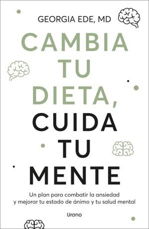 Cambia tu dieta, cuida tu mente | 9788418714832 | Georgia Ede