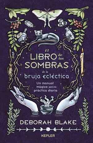 El libro de las sombras de la bruja ecléctica | 9788419656063 | Deborah Blake