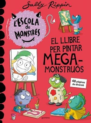 L'escola de monstres : El llibre per pintar megamonstruós | 9791387598273 | Sally Rippin ; Chris Kennett