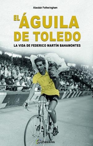 El Águila de Toledo | 9788412558500 | Alasdair Fotheringham