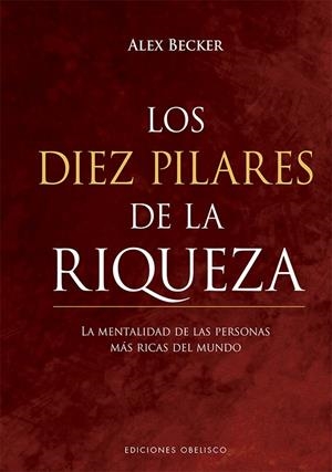 Los diez pilares de la riqueza | 9788491116714 | Alex Becker