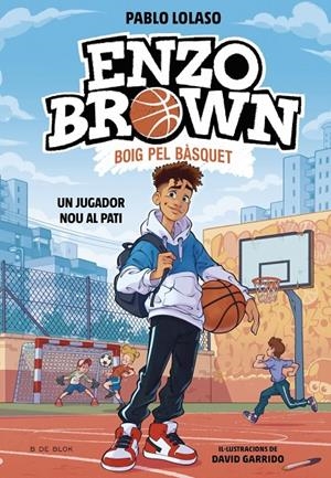 Un jugador nou al pati (Enzo Brown; 1) | 9791387695101 | Pablo Lolaso