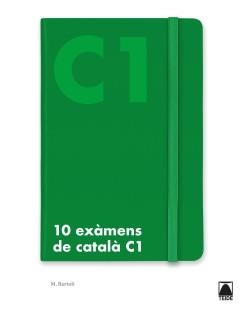 10 exàmens de nivell C1 de català | 9788430734849 | Marta Bartolí Rigol