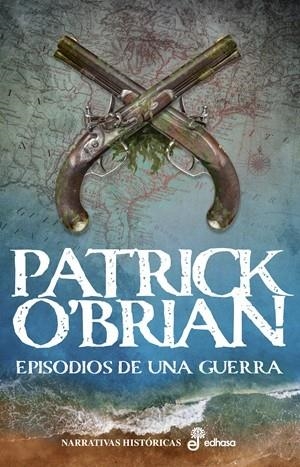 Episodios de una guerra 6 | 9788435064798 | Patrick O'Brian