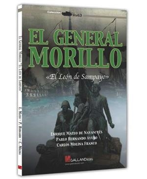 El general Morillo | 9788419469861 | Enrique Mateo de Navascués ; Pablo Hernando Ayuso ; Carlos Molina Franco
