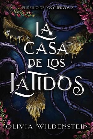 La casa de los latidos (El reino de los cuervos ; 2) | 9788419988485 | Olivia Wildenstein