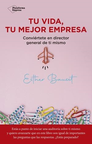 Tu vida, tu mejor empresa | 9788418927560 | Esther bauset