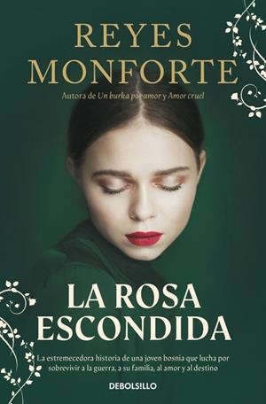 La rosa escondida | 9788466381024 | Reyes Monforte