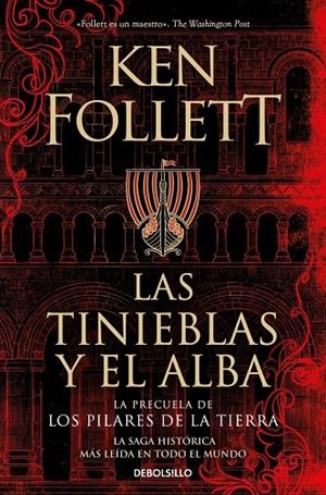 Las tinieblas y el alba (Los pilares de la Tierra. Precuela) | 9788466373098 | Ken Follett