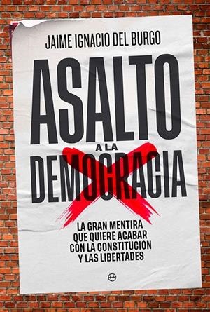 Asalto a la democracia | 9788413842929 | Jaime Ignacio del Burgo