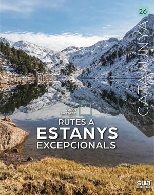 Rutes a estanys excepcionals | 9788482169385 | Jordi Bastart