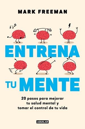 Entrena tu mente | 9788403525405 | Mark Freeman