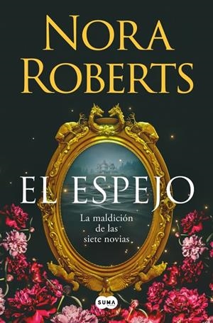 El espejo (La maldición de las siete novias; 2) | 9788410257832 | Nora Roberts