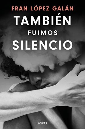 También fuimos silencio | 9788425368004 | Fran López Galán