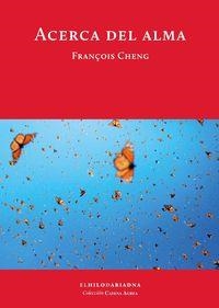 Acerca del alma | 9789873761287 | François Cheng