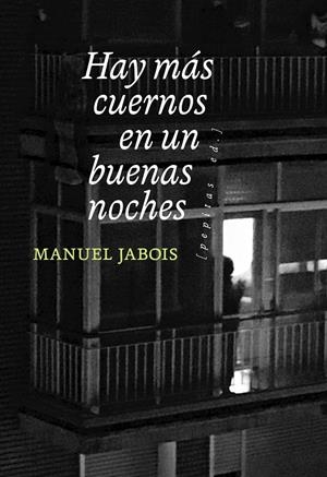 Hay más cuernos en un buenas noches | 9788418998089 | Manuel Jabois