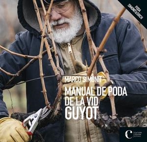 Manual de poda de la vid Guyot | 9788418272059 | Marco Simonit