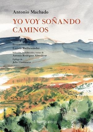 Yo voy soñando caminos | 9788418067990 | Antonio Machado