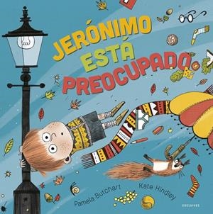 Jerónimo está preocupado | 9788414028001 | Pamela Butchart ; Kate Hindley