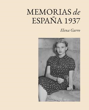 Memorias de España 1937 | 9788412899016 | Elena Garro