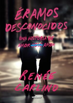 Éramos desconocidos | 9788427241176 | Renée Carlino