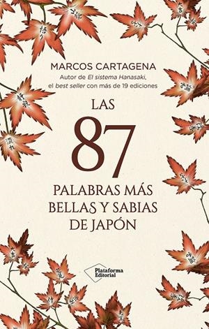 Las 87 palabras más bellas y sabias de Japón | 9791387568054 | Marcos Cartagena