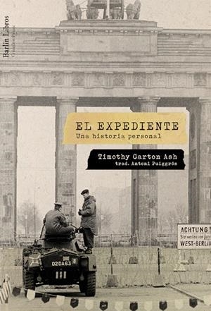 El expediente : una historia personal | 9788494668395 | Timothy Garton Ash