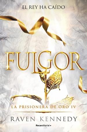 Fulgor (La Prisionera de Oro; 4) | 9788410442832 | Raven Kennedy