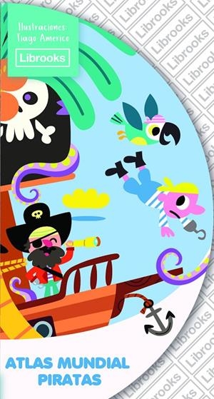 Atlas mundial : Piratas | 9791399021042 | Tiago Americo
