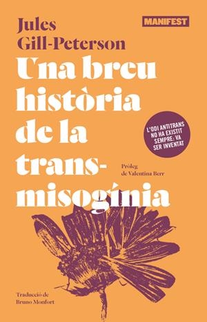 Una breu història de la trans-misoginia | 9788410344853 | Jules Gill-Peterson