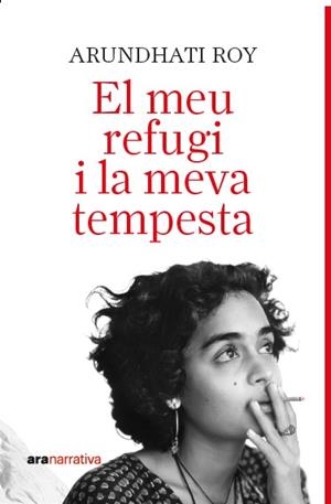 El meu refugi i la meva tempesta | 9788411731737 | Arundhati Roy