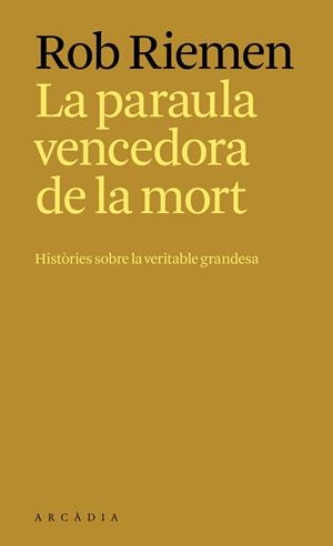 La paraula vencedora de la mort | 9788412876697 | Rob Riemen