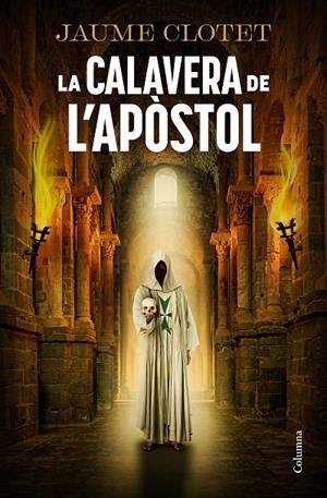 La calavera de l'apòstol (La Germandat de l'Àngel Caigut; 2) | 9788466434157 | Jaume Clotet