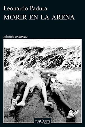 Morir en la arena | 9788411076630 | Leonardo Padura