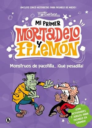 Monstruos de pacotilla… ¡qué pesadilla! | 9788402430786 | Francisco Ibáñez