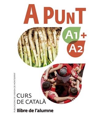 A punt A1+A2 llibre de l'alumne | 9788491912088 | Albert Vilagrasa Gandia