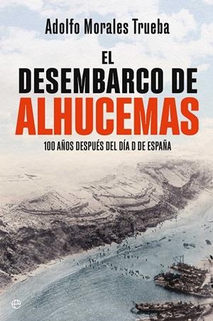El desembarco de Alhucemas | 9788410941243 | Adolfo Morales Trueba
