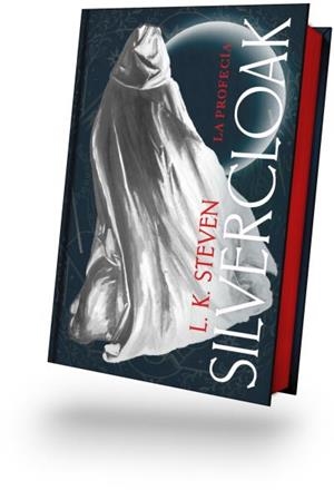 Silvercloak : La profecía | 9788410085732 | L.K. Steven