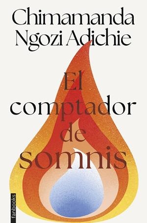 El comptador de somnis | 9788410028579 | Chimamanda Ngozi Adichie
