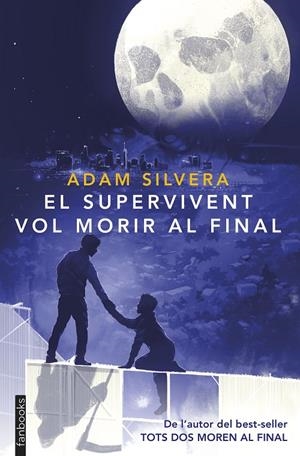 El supervivent vol morir al final | 9788410028593 | Adam Silvera