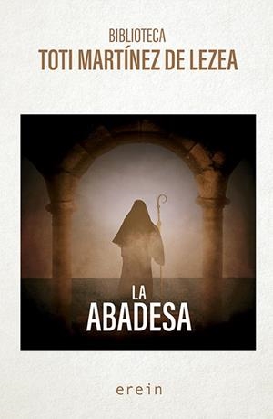 La abadesa | 9788410930254 | Toti Martínez de Lezea