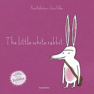 The little white rabbit | 9788484646785 | Xosé Ballesteros ; Óscar Villán